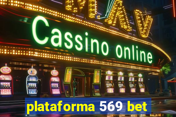 plataforma 569 bet